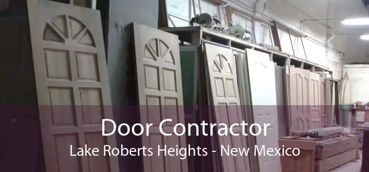 Door Contractor Lake Roberts Heights - New Mexico