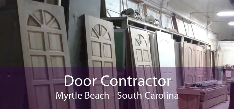 Door Contractor Myrtle Beach - South Carolina
