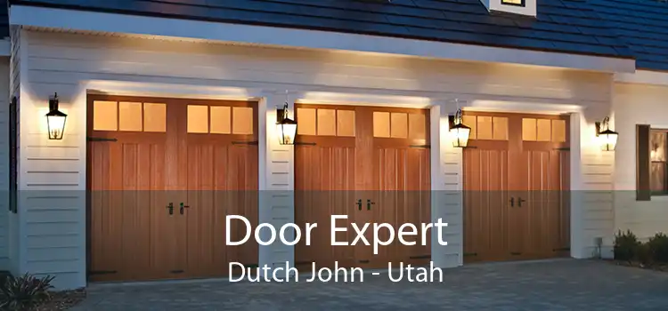 Door Expert Dutch John - Utah