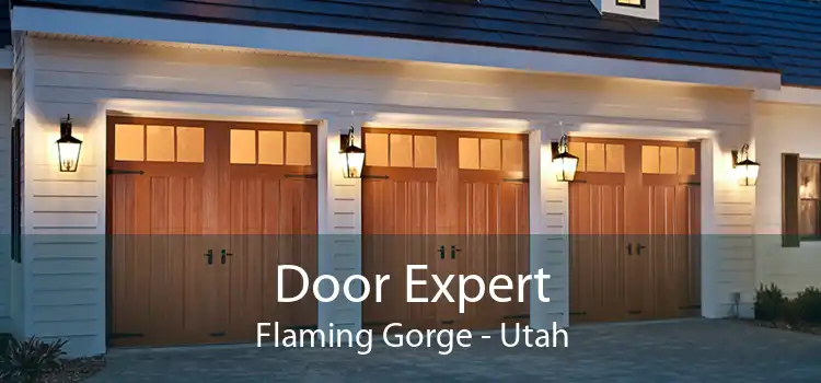 Door Expert Flaming Gorge - Utah