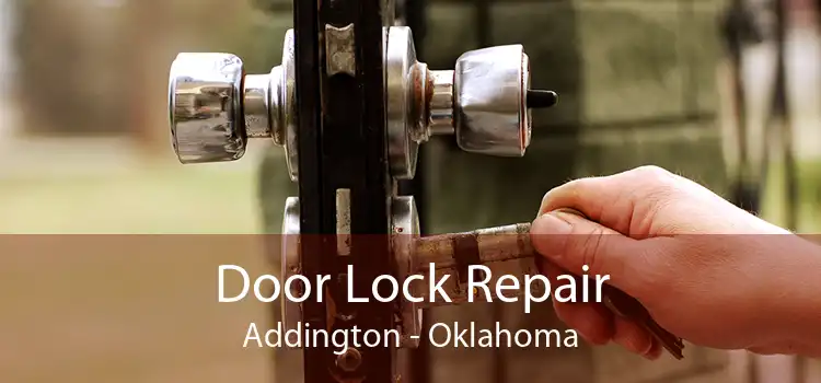 Door Lock Repair Addington - Oklahoma