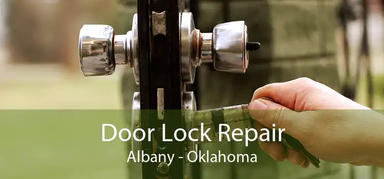 Door Lock Repair Albany - Oklahoma