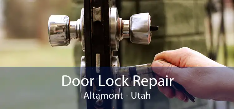 Door Lock Repair Altamont - Utah