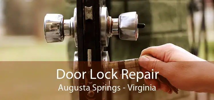 Door Lock Repair Augusta Springs - Virginia