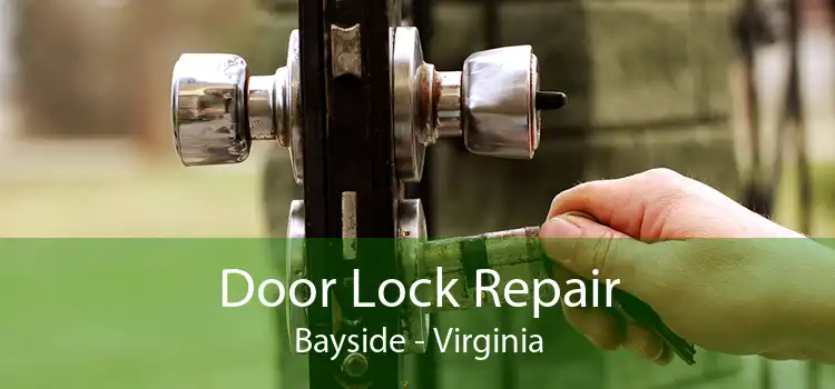 Door Lock Repair Bayside - Virginia