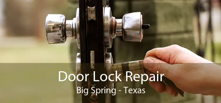 Door Lock Repair Big Spring - Texas