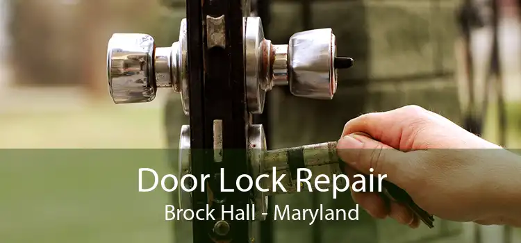 Door Lock Repair Brock Hall - Maryland