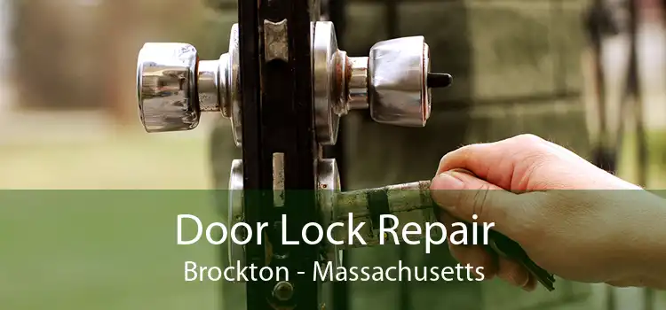 Door Lock Repair Brockton - Massachusetts
