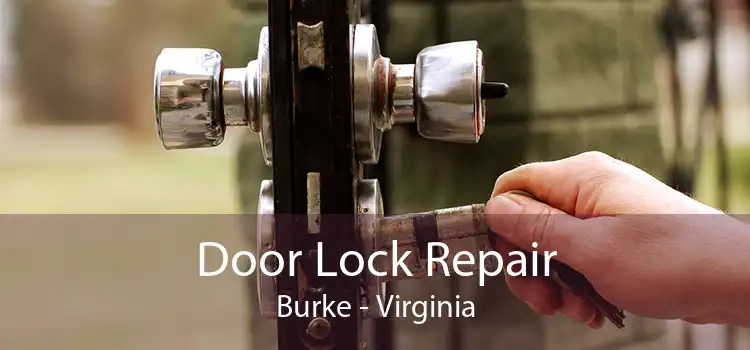 Door Lock Repair Burke - Virginia