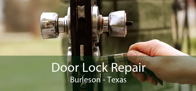 Door Lock Repair Burleson - Texas