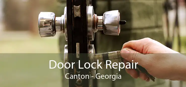 Door Lock Repair Canton - Georgia