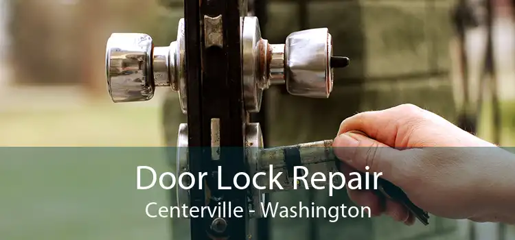 Door Lock Repair Centerville - Washington