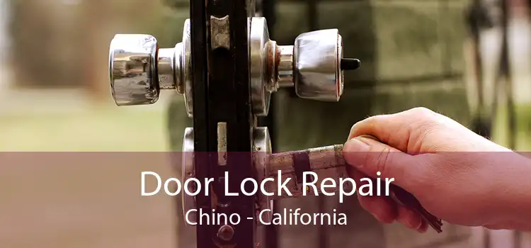 Door Lock Repair Chino - California