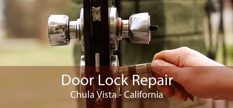 Door Lock Repair Chula Vista - California
