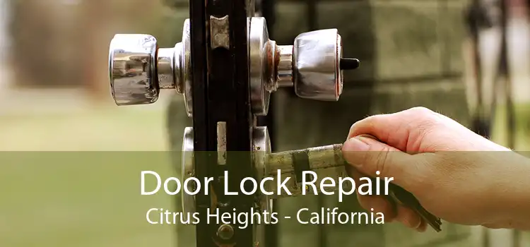 Door Lock Repair Citrus Heights - California