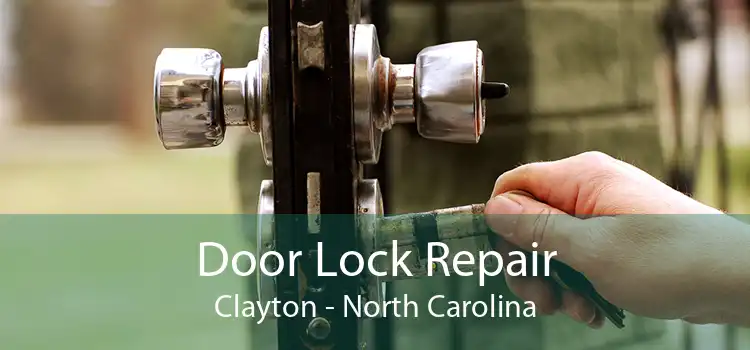 Door Lock Repair Clayton - North Carolina