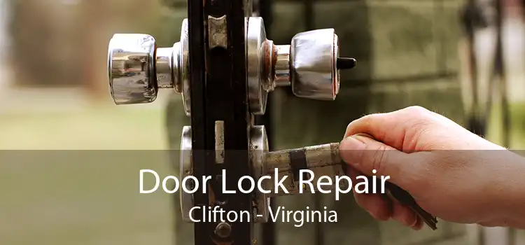 Door Lock Repair Clifton - Virginia