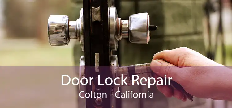 Door Lock Repair Colton - California