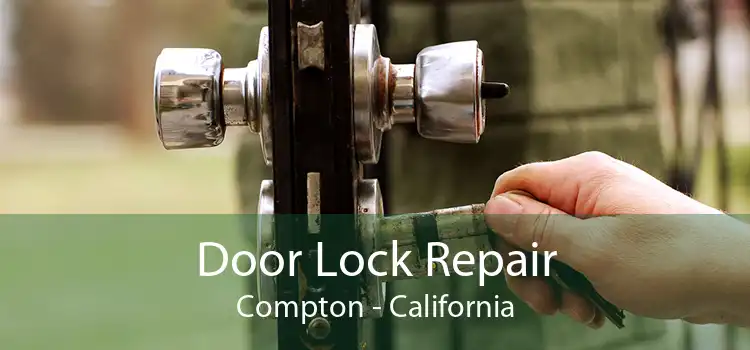 Door Lock Repair Compton - California