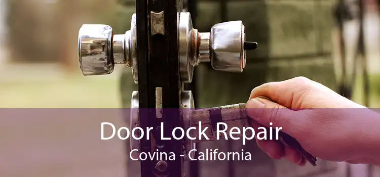 Door Lock Repair Covina - California