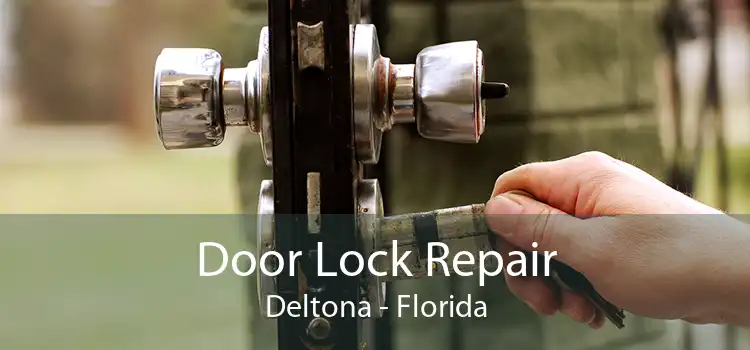 Door Lock Repair Deltona - Florida