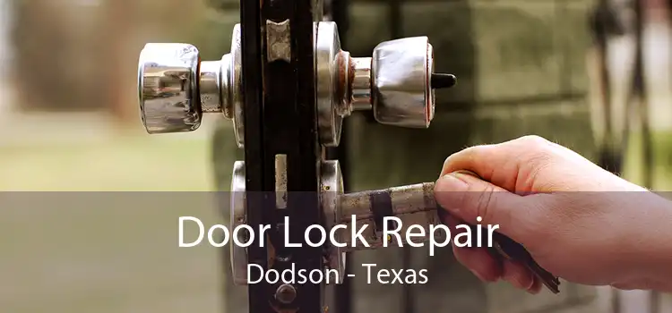 Door Lock Repair Dodson - Texas