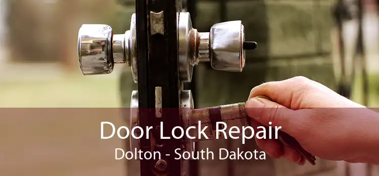 Door Lock Repair Dolton - South Dakota