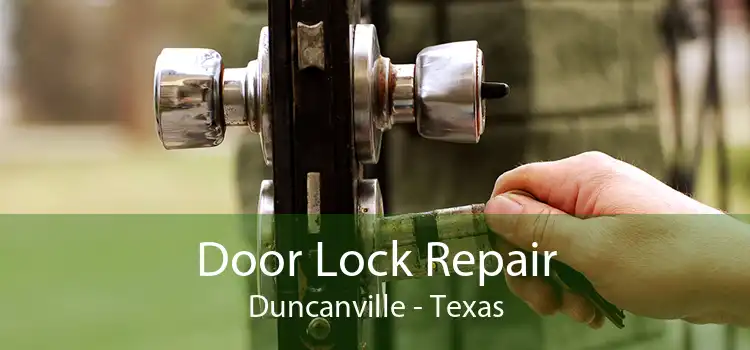 Door Lock Repair Duncanville - Texas