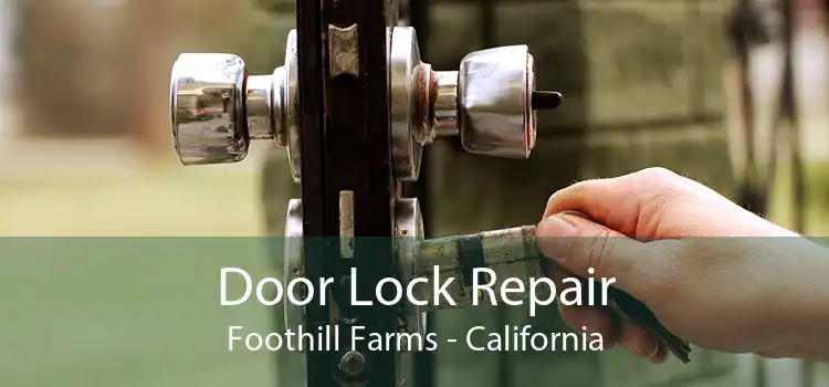 Door Lock Repair Foothill Farms - California