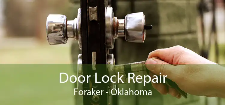 Door Lock Repair Foraker - Oklahoma