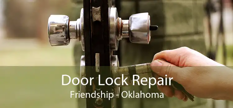 Door Lock Repair Friendship - Oklahoma