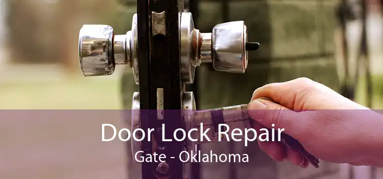 Door Lock Repair Gate - Oklahoma