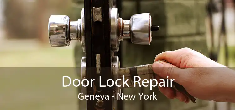 Door Lock Repair Geneva - New York