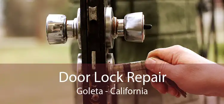 Door Lock Repair Goleta - California