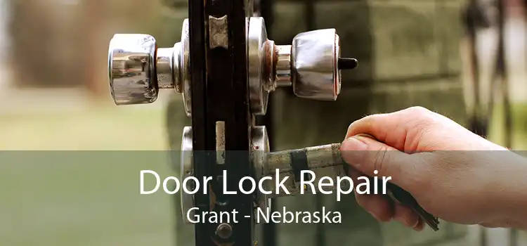 Door Lock Repair Grant - Nebraska