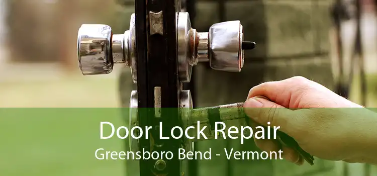Door Lock Repair Greensboro Bend - Vermont