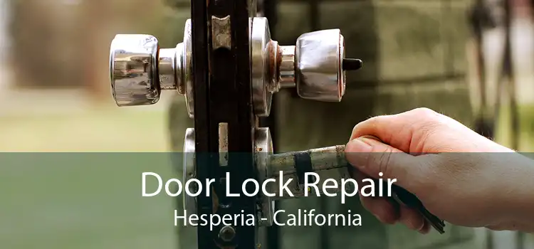 Door Lock Repair Hesperia - California