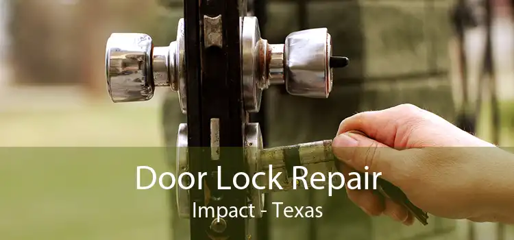 Door Lock Repair Impact - Texas