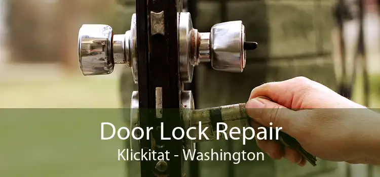 Door Lock Repair Klickitat - Washington