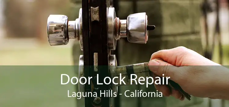 Door Lock Repair Laguna Hills - California