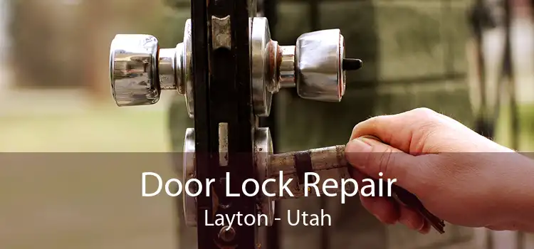 Door Lock Repair Layton - Utah