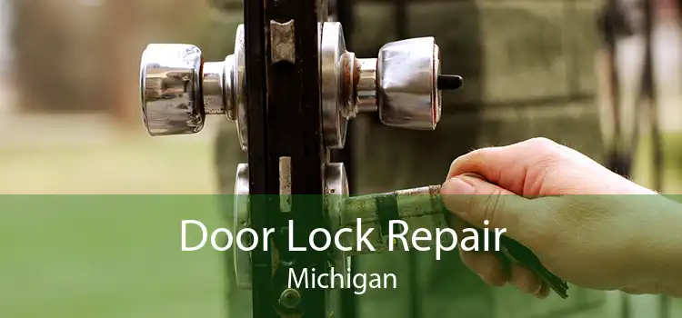 Door Lock Repair Michigan
