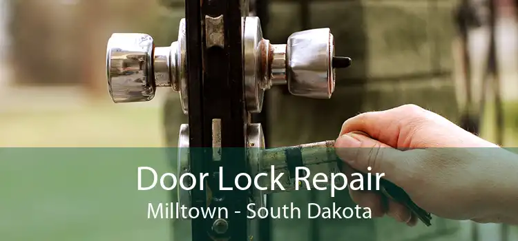 Door Lock Repair Milltown - South Dakota