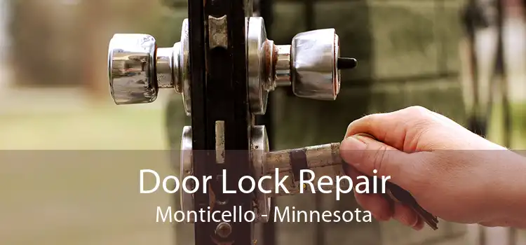 Door Lock Repair Monticello - Minnesota