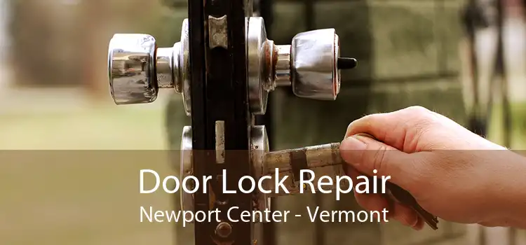 Door Lock Repair Newport Center - Vermont