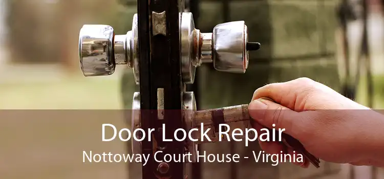 Door Lock Repair Nottoway Court House - Virginia