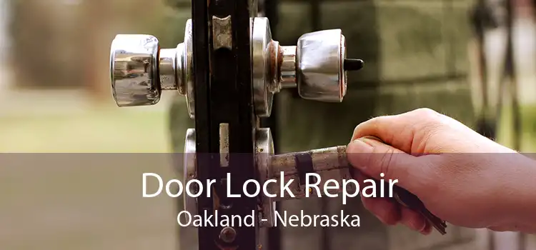 Door Lock Repair Oakland - Nebraska