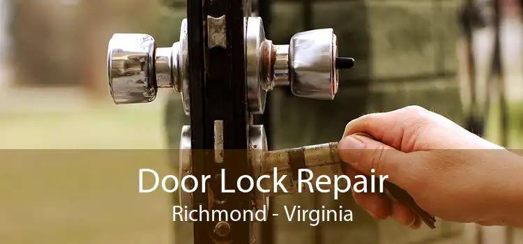 Door Lock Repair Richmond - Virginia