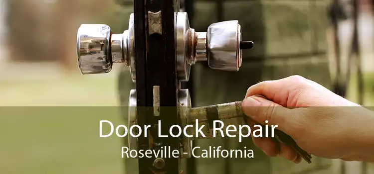 Door Lock Repair Roseville - California