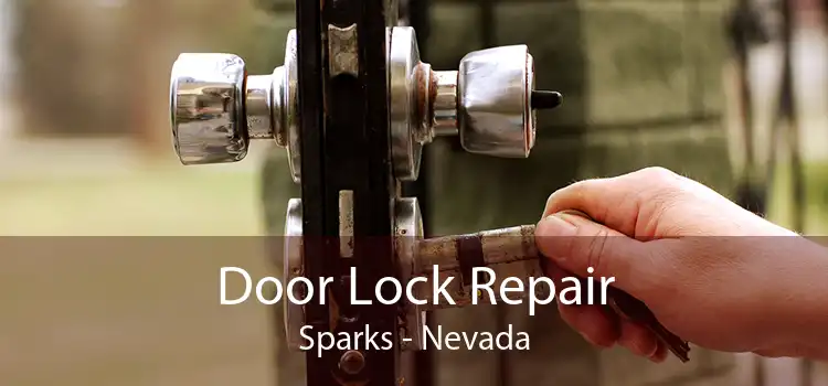 Door Lock Repair Sparks - Nevada